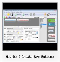 Menu Buttons For A Web Site how do i create web buttons